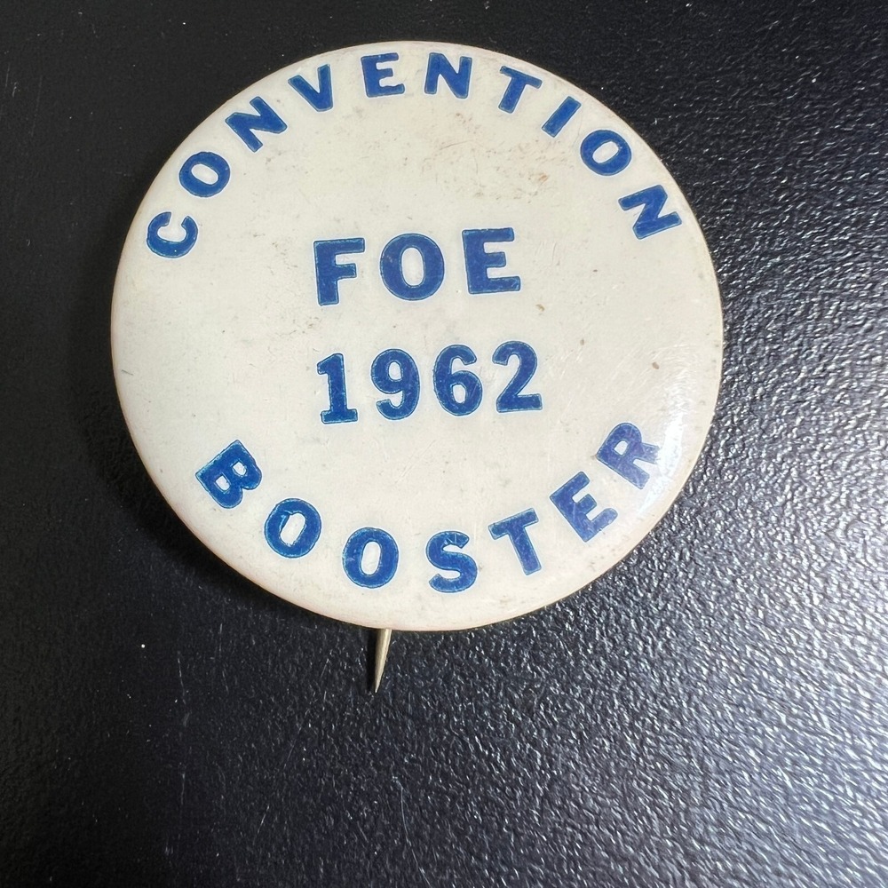 Vintage Fraternal Order of the Eagles Pin 1962 Convention Booster Metal Pinback